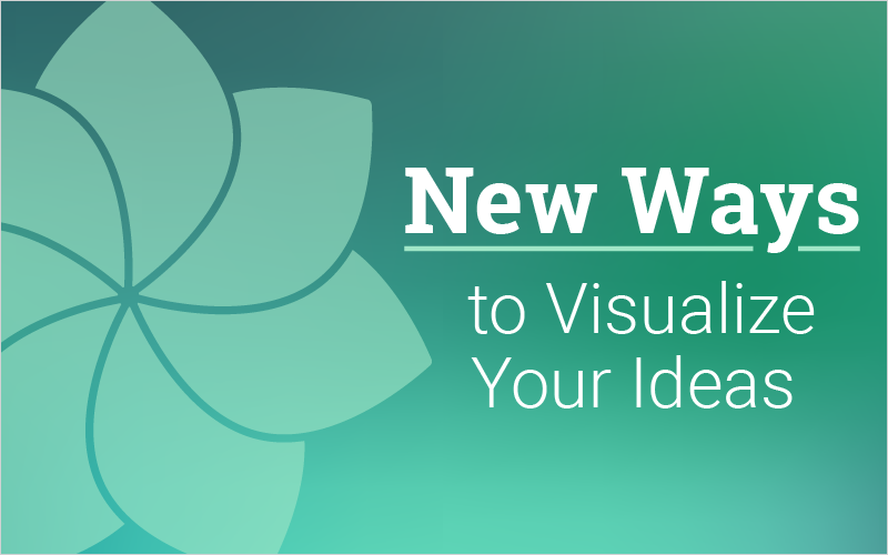 new-ways-to-visualize-your-ideas